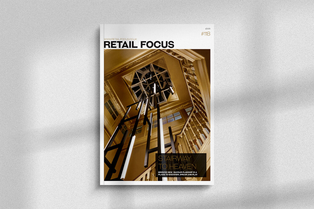 Retail Focus Magazine 118 Retail Focus Magazine Retail Design Retail Focus Magazine 118 Retail Focus Magazine Retail Design